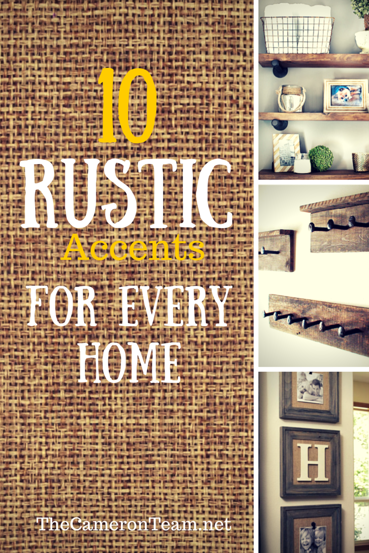 10 Rustic Accents for Every Home The Cameron Team