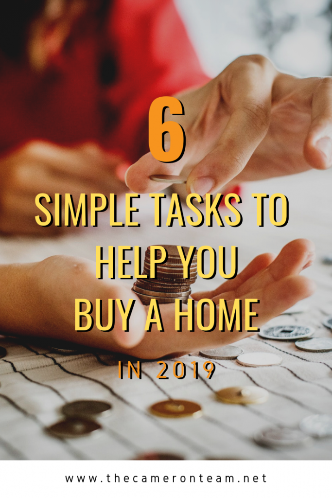 6 Simple Tasks to Help You Buy a Home in 2019