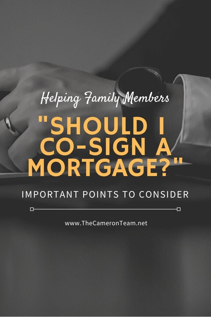 Should I Co-Sign a Mortgage for a Family Member?
